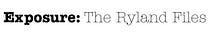 Exposure: The Ryland Files