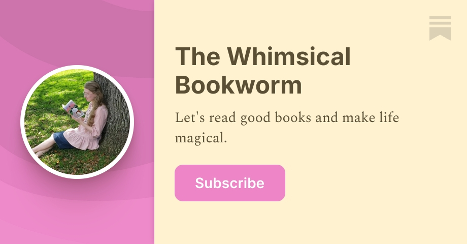 The Whimsical Bookworm | Lauren | Substack