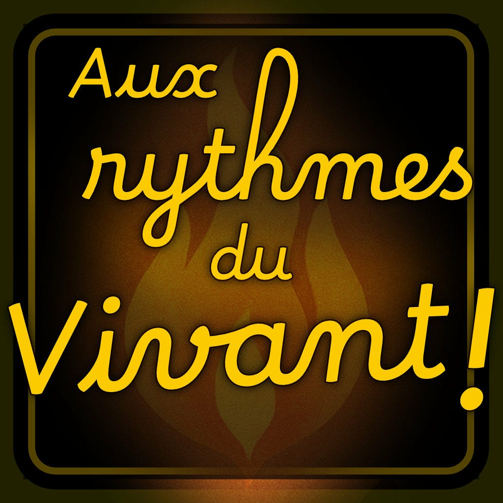 Aux rythmes du Vivant !