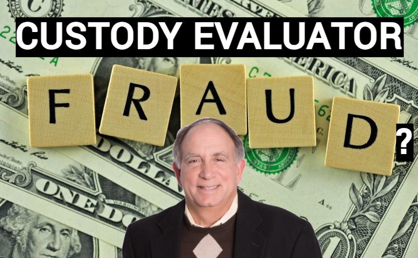 Custody Evaluator Fraud?: Arnold Shienvold
