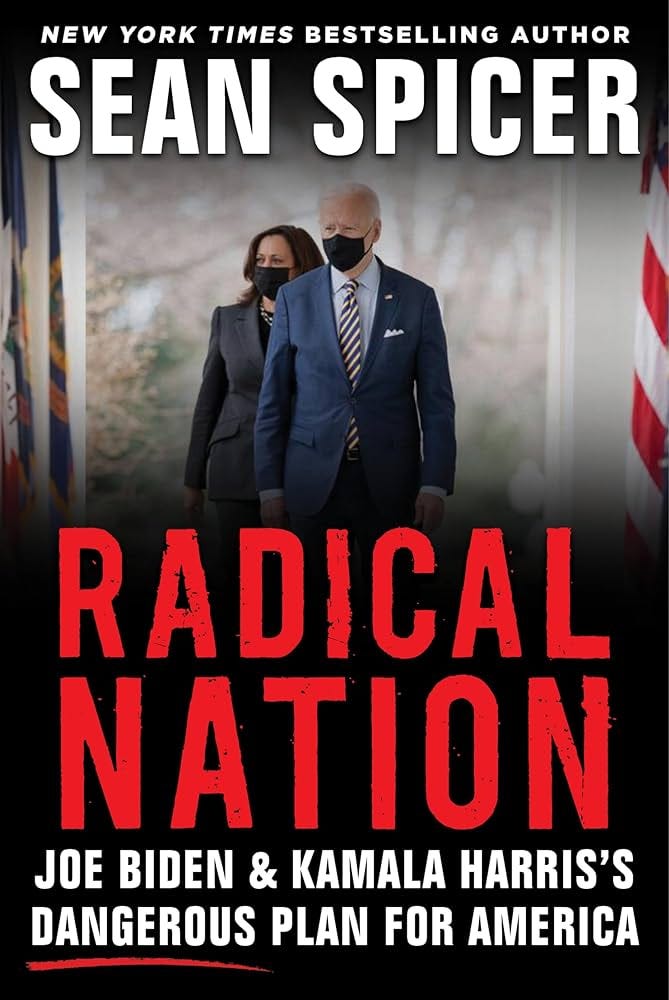 Radical Nation: Joe Biden and Kamala Harris's Dangerous Plan for America