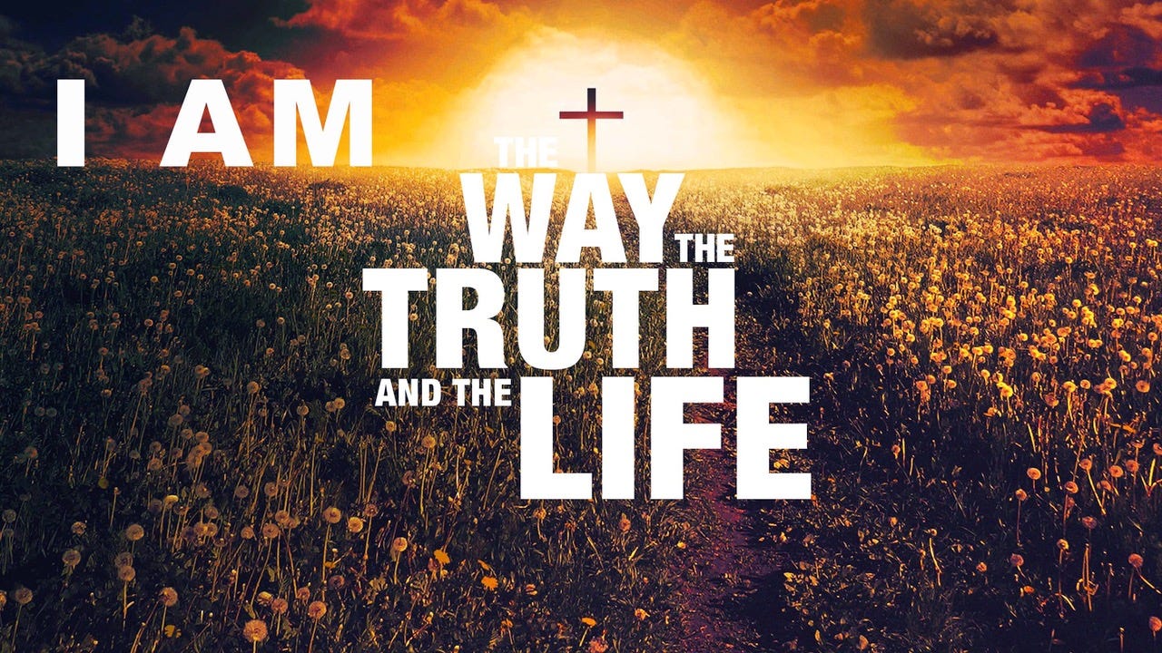 I AM The Way, The Truth, And The Life | Neighborhood Bible Church