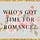 Who's Got Time For Romance?