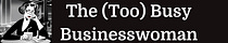 The (Too) Busy Businesswoman