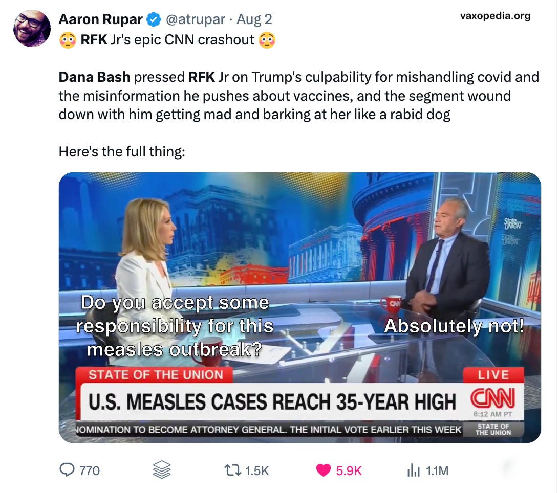 In an interview with Dana Bash, Secretary RFK, Jr said that he is “absolutely not” accepting any responsibility for our record breaking measles outbreaks. In an interview with Dana Bash, Secretary RFK, Jr said that he is “absolutely not” accepting any responsibility for our record breaking measles outbreaks.