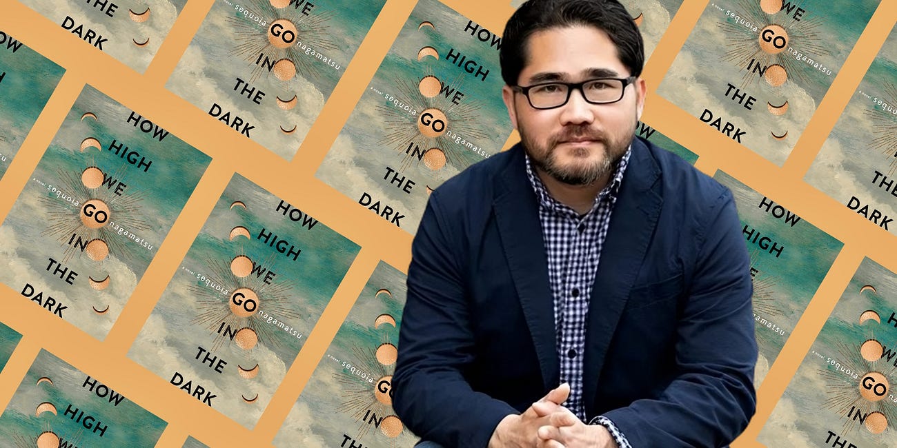 Q&A: Sequoia Nagamatsu on His Critically Acclaimed Novel HOW HIGH WE GO IN THE DARK