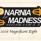 2026 Narnia Madness: Magnificent Eight