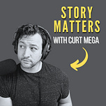 Story Matters by Curt Mega