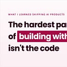 The hardest part of building with AI happens before you write code