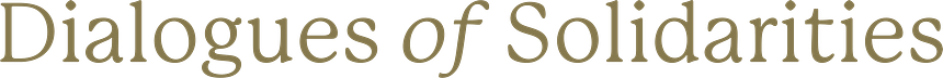 Dialogues of Solidarities