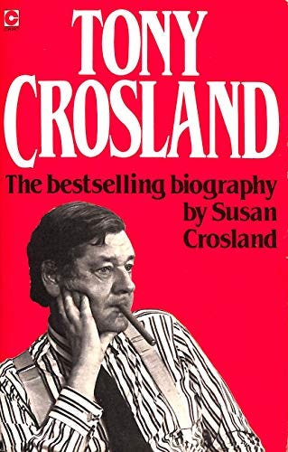 9780340337851: Tony Crosland (Coronet Books) 9780340337851: Tony Crosland (Coronet Books)
