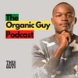 The Organic Guy™ Newsletter