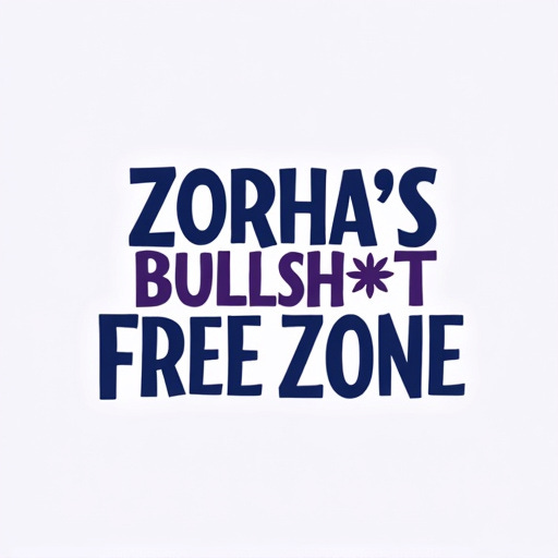 Artwork for Zorha’s Bullsh*t Free Zone