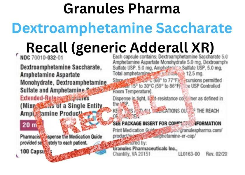 dextroamphetamine generic for Adderall XR capsules Recall by Granules Pharma