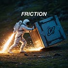 Friction - Mental Model