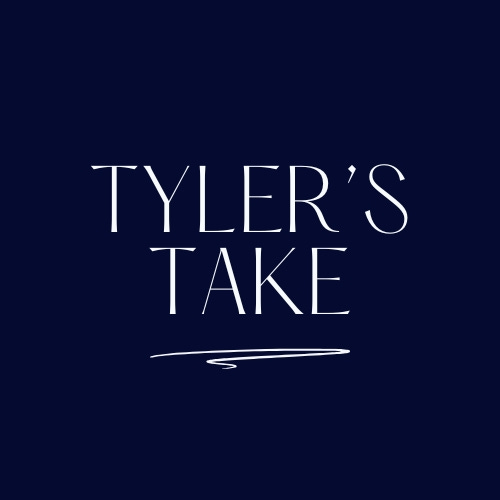 Tyler's Take