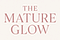 The Mature Glow by Teresa McNamara