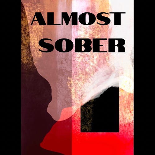 Almost Sober