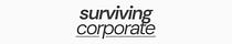 Surviving Corporate