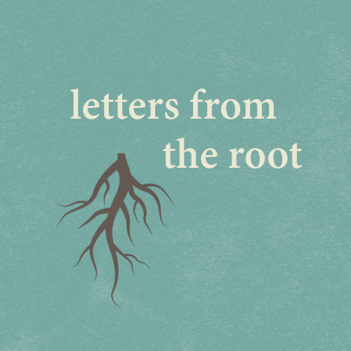 Letters From the Root