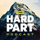 The Hard Part Podcast