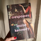 BOOK JOURNAL: Trespasses by Louise Kennedy