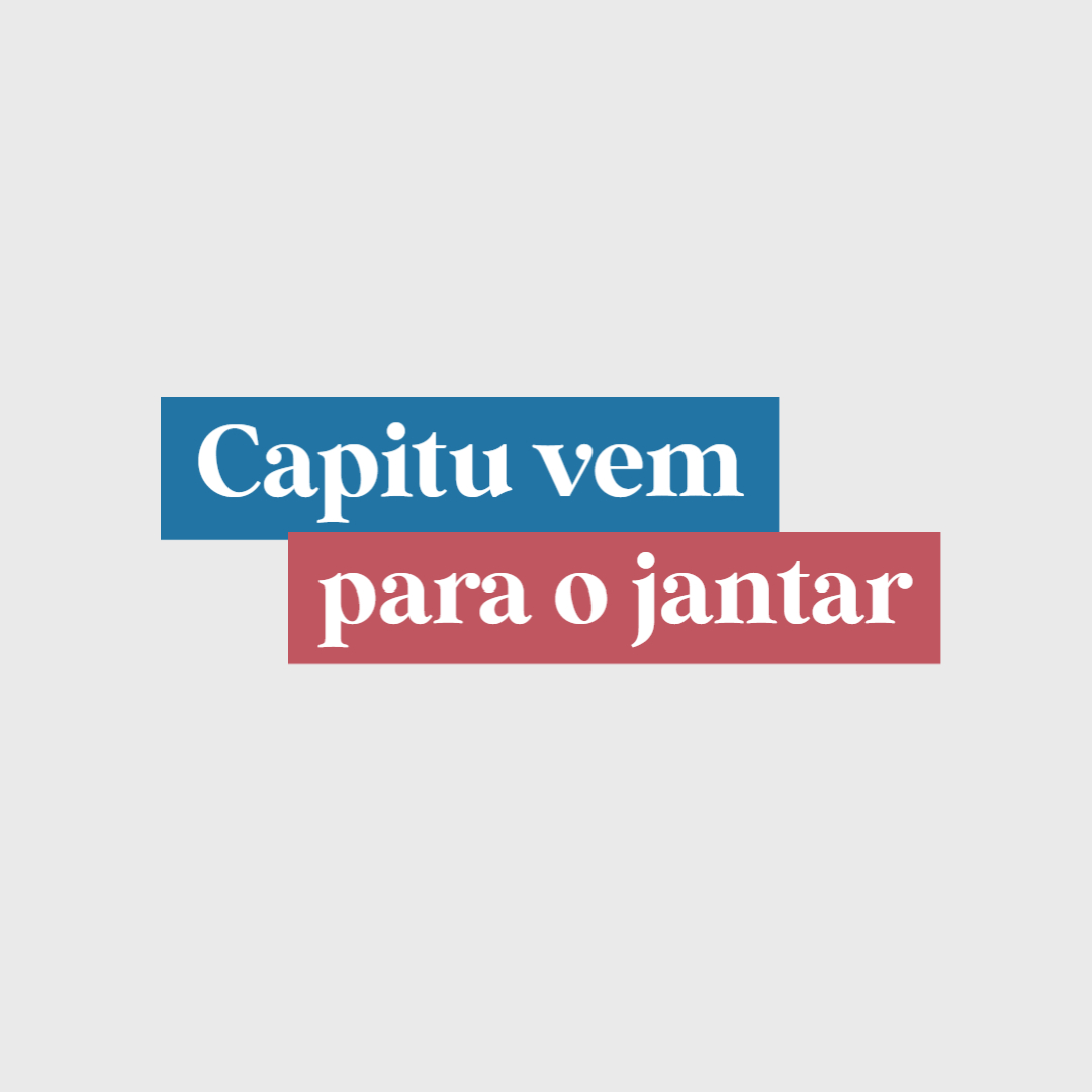 Capitu Vem Para o Jantar