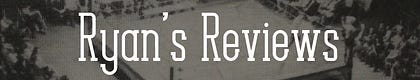 Ryan's Reviews