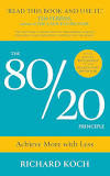 The 80/20 Principle: Achieve More with Less: THE NEW EDITION OF THE CLASSIC  8020 BESTSELLER