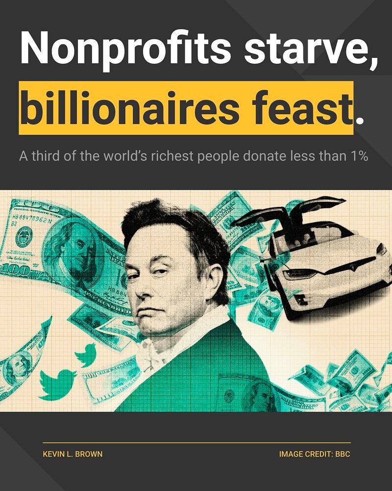 Nonprofits starve, billionaires feast — Elon Musk philanthropy — Kevin L. Brown