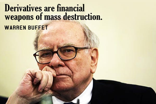 Derivatives are financial weapons of mass destruction. - Table for Change Quotes Derivatives are financial weapons of mass destruction. - Table for Change Quotes
