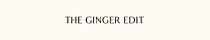 The Ginger Edit