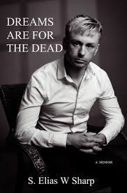 Dreams Are For The Dead by S. Elias W ... Dreams Are For The Dead by S. Elias W ...