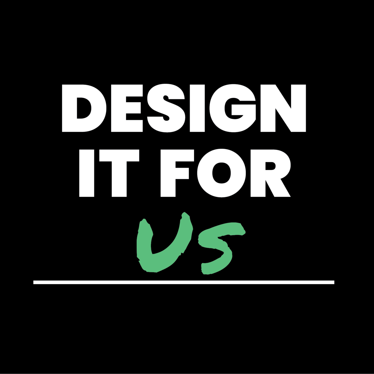 Design It For Us