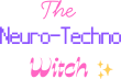 The Neuro-Techno Witch