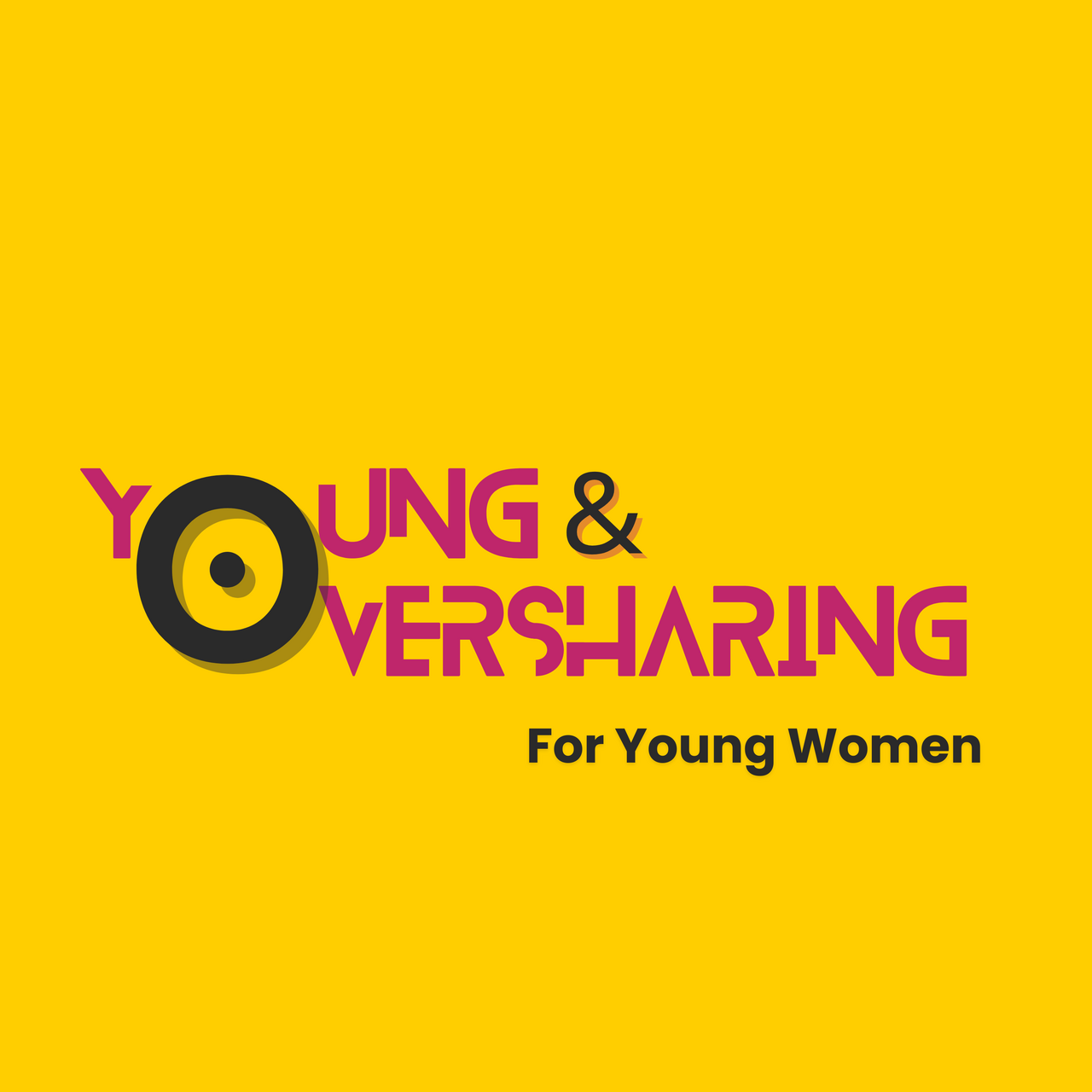Young & Oversharing