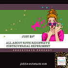 Just $9? All About Ruth Ridgeway's Controversial Experiment