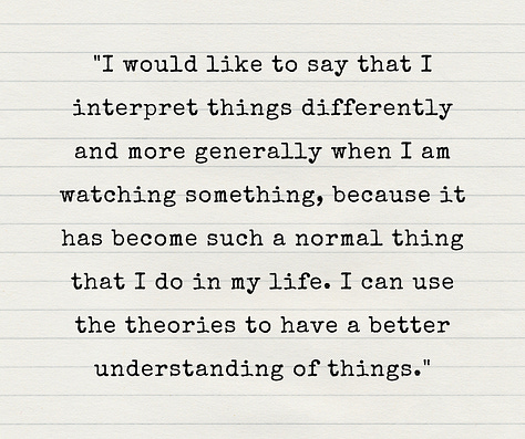 Anonymous feedback from my end-of-year student survey saying how much students enjoyed and benefited from using literary theory