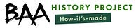 BAA History Project: How-it’s-made