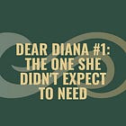 Dear Diana #1: The One She Didn't Expect To Need 