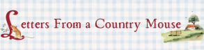 Letters From the Country Mouse