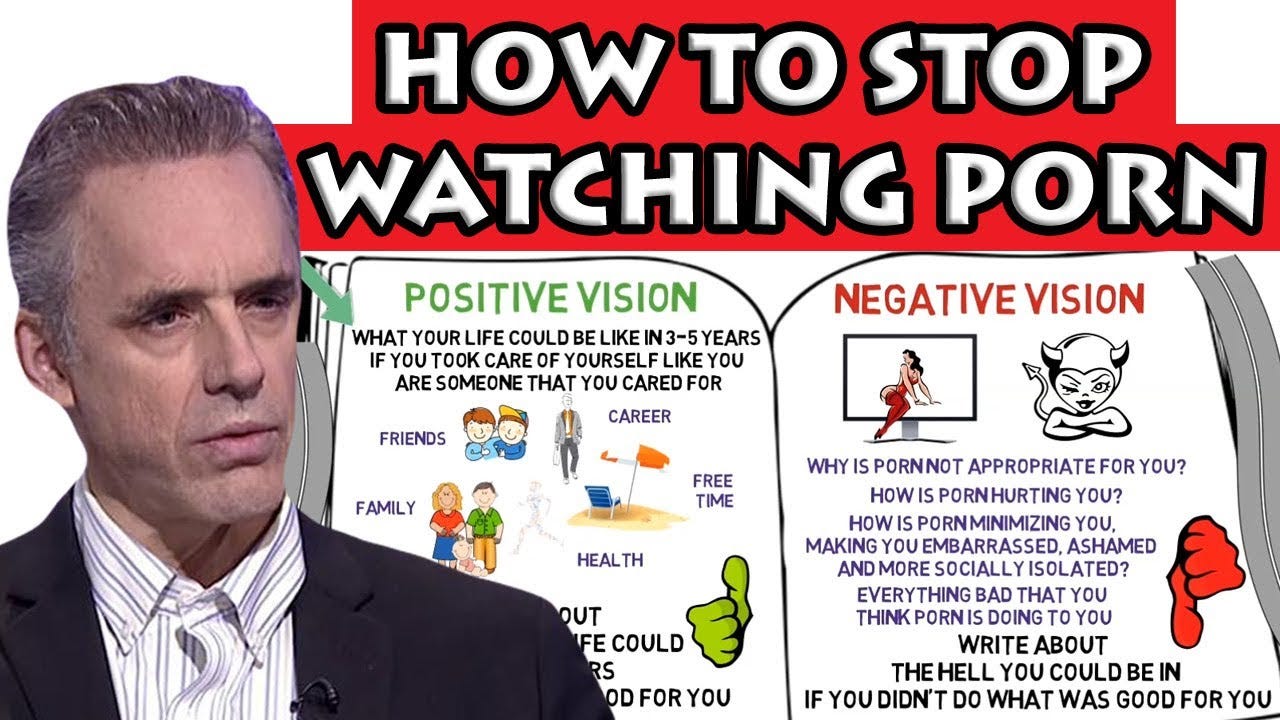 Jordan Peterson - How to stop watching porn Jordan Peterson - How to stop watching porn