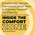 Comfort Zone Advantage