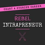 Rebel Intrapreneur