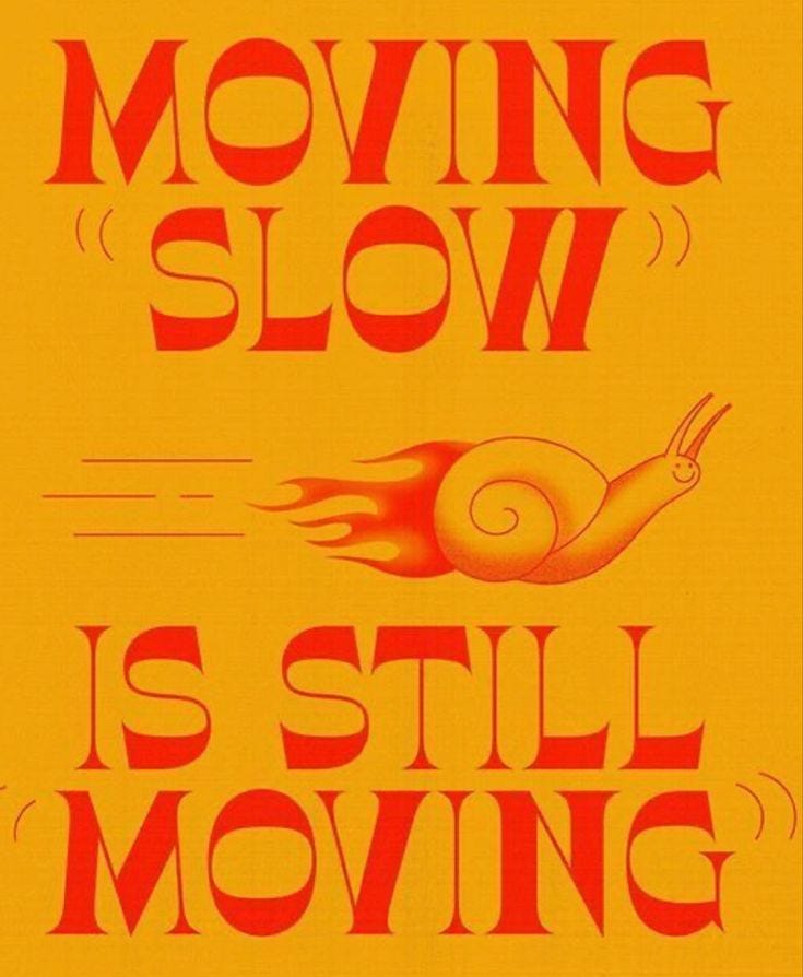 This may contain: a yellow poster with the words moving slow is still moving on it's side This may contain: a yellow poster with the words moving slow is still moving on it's side