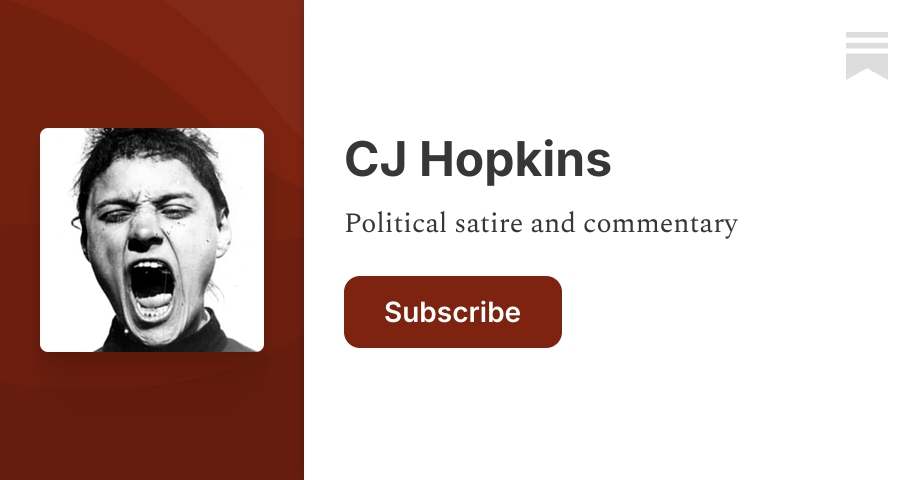 CJ Hopkins | Substack