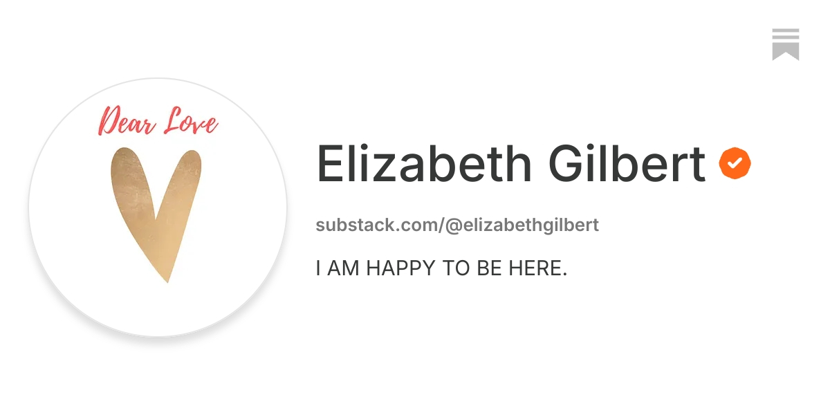 Elizabeth Gilbert | Substack