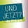 UND JETZT!-Newsletter