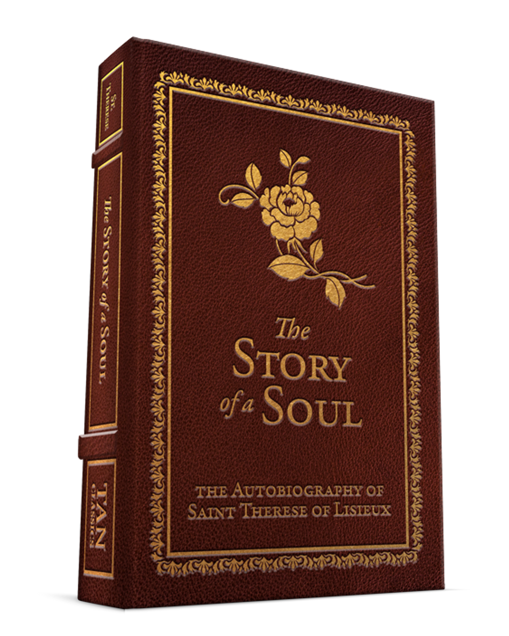 The Story of a Soul: The Autobiography of Saint Therese of Lisieux (Deluxe Edition)