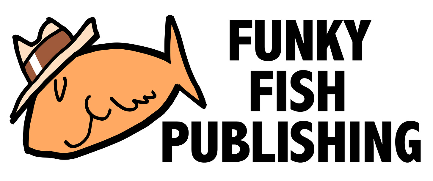 Logo graphic created by Mark Armstrong. Cartoon fish with fedora angled down over its eyes, with accompanying text "Funky Fish Publishing."